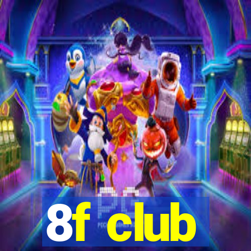 8f club